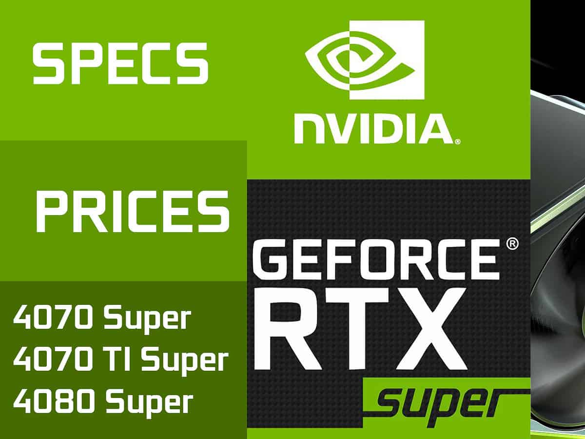 Big RTX 40 SUPER leak reveals specifications, price, and performance of RTX  4080 SUPER, RTX 4070 Ti SUPER, and RTX 4070 SUPER -  News